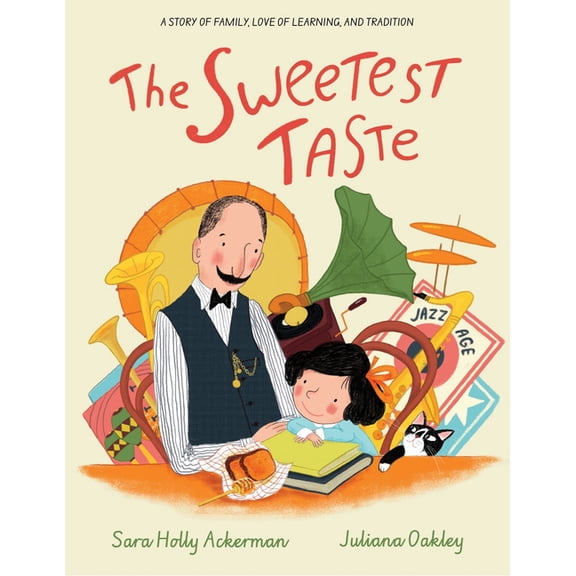 The Sweetest Taste: A Story of Family, Love of Learning, and Tradition, (Hardcover)