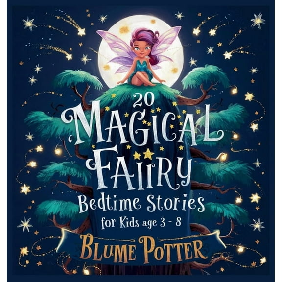 Bedtime Stories for Kids Age 3 to 8 Seri 20 Magical Fairy Bedtime Stories For Age 3 - 8, Book 1, (Hardcover)