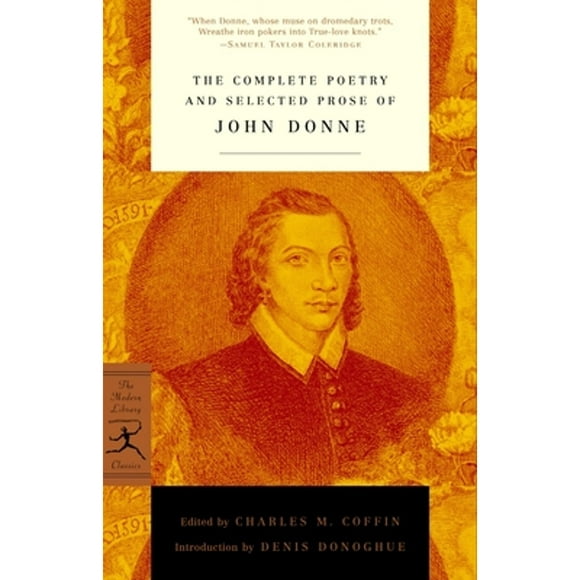 Pre-Owned The Complete Poetry and Selected Prose of John Donne (Paperback 9780375757341) by John Donne, Denis Donoghue, Charles M. Coffin