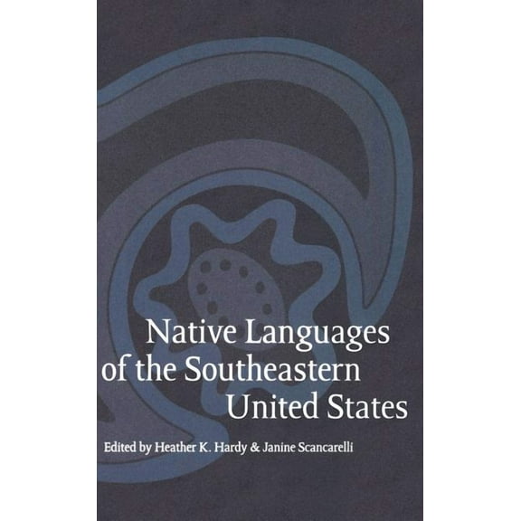 Studies in the Anthropology of North Ame Native Languages of the Southeastern United States, (Hardcover)