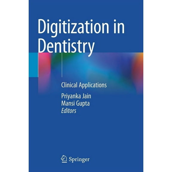 Digitization in Dentistry: Clinical Applications, (Paperback)