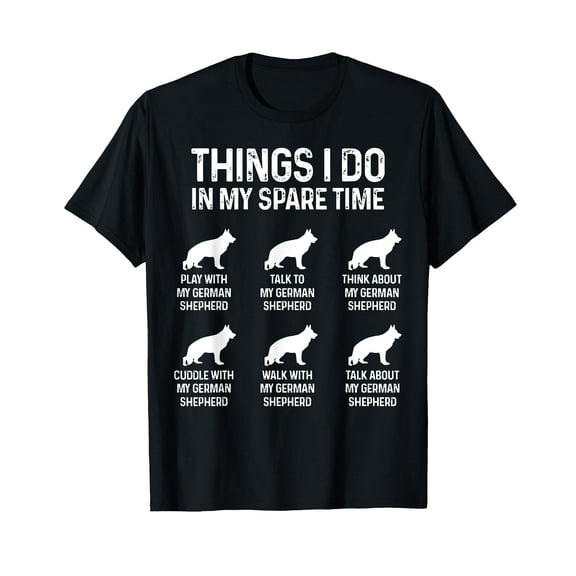 Things I Do In My Spare Time German Shepherd Dog Dad Mom T-Shirt