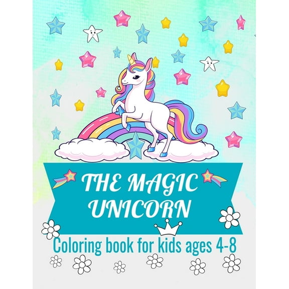 The magic unicorn: Coloring book for kids age 4-8, (Paperback)