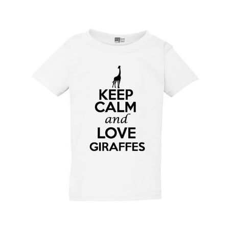 

Keep Calm And Love Giraffes Animal Lover Africa Funny Toddler Kids T-Shirt Tee