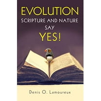 Pre-Owned Evolution: Scripture and Nature Say Yes (Paperback) 0310526442 9780310526445