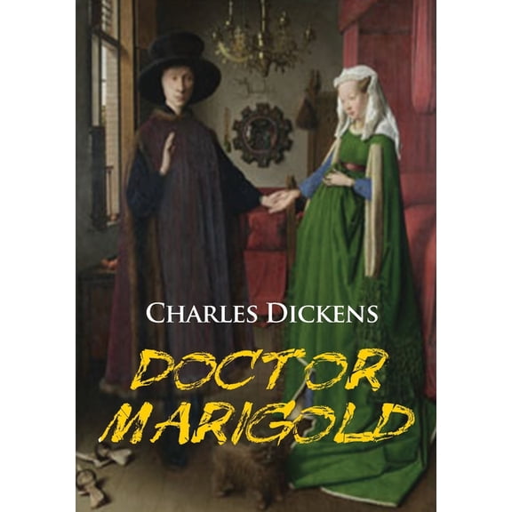 Doctor Marigold: a novella by Charles Dickens, (Paperback)