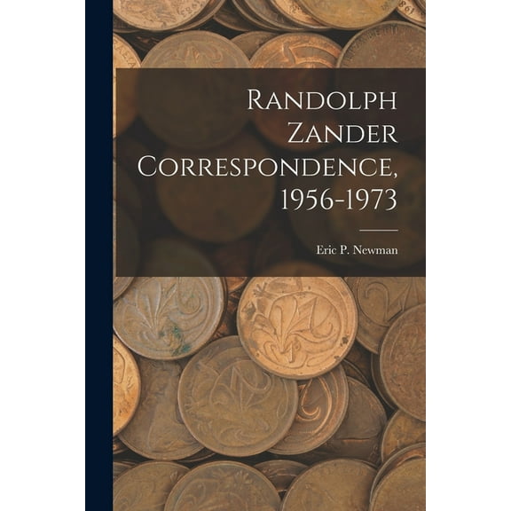 Randolph Zander Correspondence, 1956-1973, (Paperback)