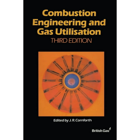 Combustion Engineering and Gas Utilisation, (Paperback)