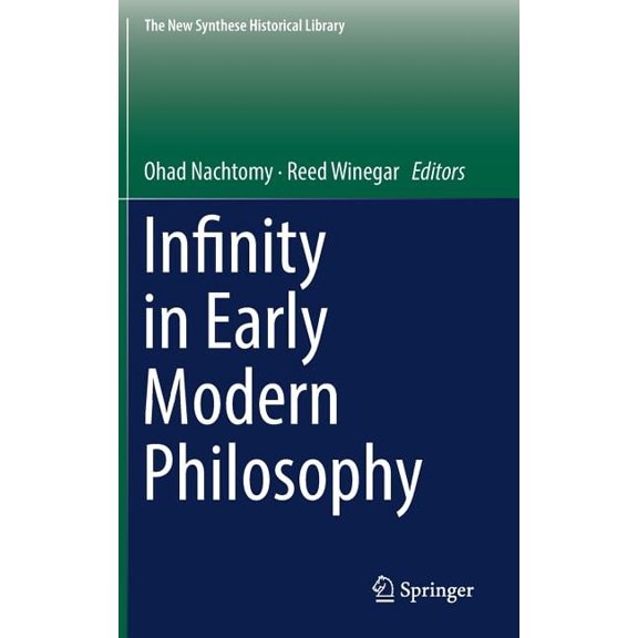 New Synthese Historical Library Infinity in Early Modern Philosophy, Book 76, (Hardcover)