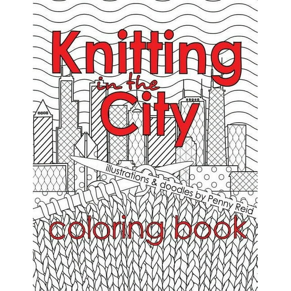 Knitting in the City Knitting in the City Coloring Book, Book 8, (Paperback)