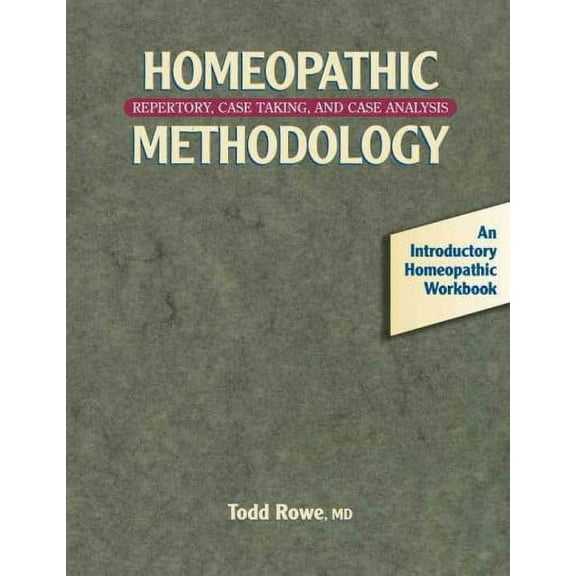Homeopathic Methodology : Repertory, Case Taking, and Case Analysis (Paperback)