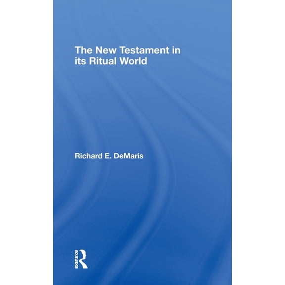 The New Testament in Its Ritual World, (Hardcover)