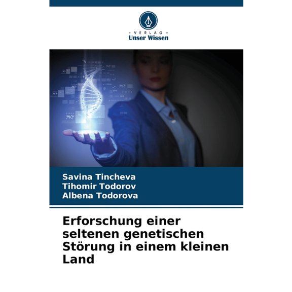 Erforschung einer seltenen genetischen StÃ¶rung in einem kleinen Land, (Paperback)