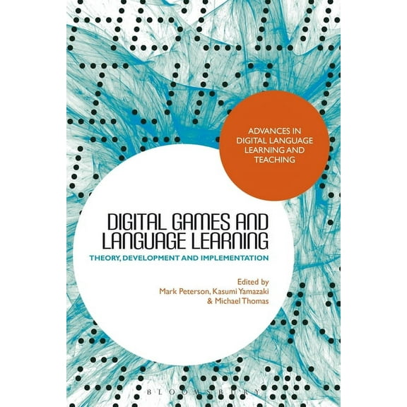 Advances in Digital Language Learning an Digital Games and Language Learning: Theory, Development and Implementation, (Paperback)