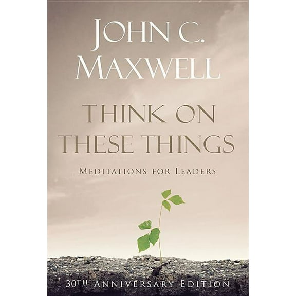 Think on These Things: Meditations for Leaders, (Hardcover)