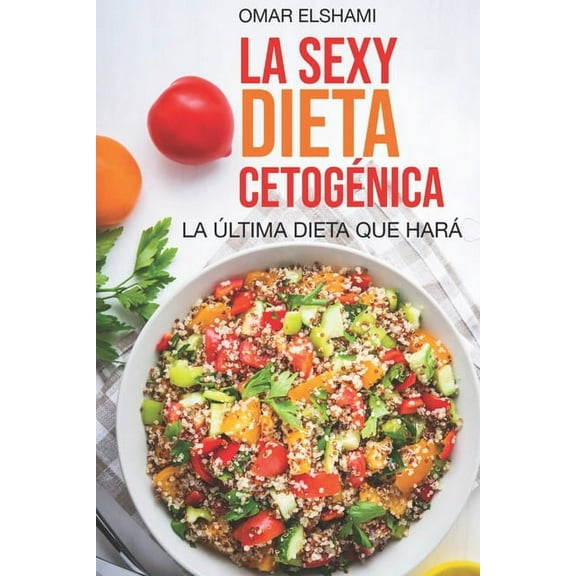 La Sexy Dieta Cetogénica (Paperback)