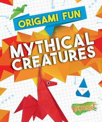 Origami Fun Mythical Creatures, (Hardcover)