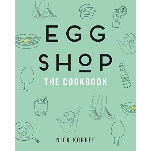 Egg Shop: The Cookbook