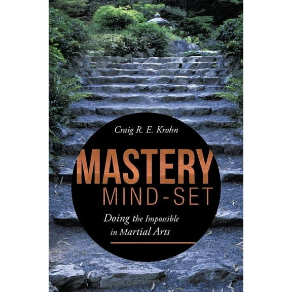 Mastery Mind-Set: Doing the Impossible in Martial Arts (Paperback)