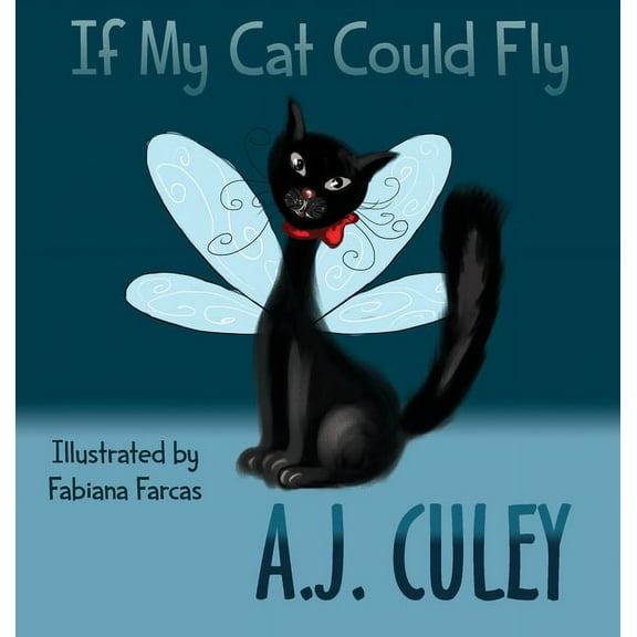 Pets in Flight If My Cat Could Fly, Book 1, (Hardcover)