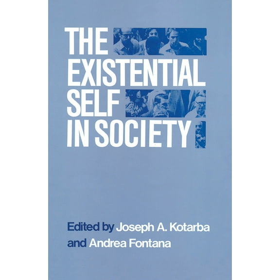 The Existential Self in Society, (Paperback)