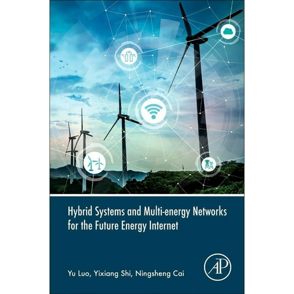 Hybrid Systems and Multi-energy Networks for the Future Energy Internet, (Paperback)