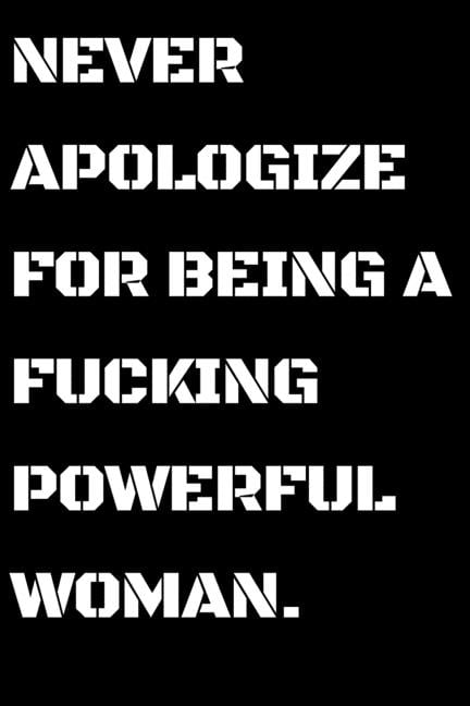 Never Apologize For Being A Powerful Fucking Woman Powerful Women gift (Paperback) image