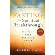 Fasting for Spiritual Breakthrough: A Practical Guide to Nine Biblical Fasts (Other)