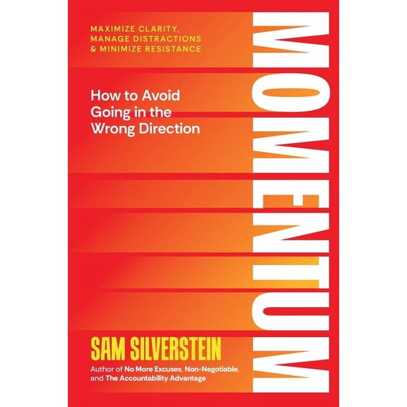 Momentum: Achieve Maximum Impact and Influence for Your Life of Limitless Possibilities, (Paperback)