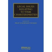 Maritime and Transport Law Library: Legal Issues Relating to Time Charterparties (Hardcover)