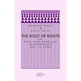 thumbnail image 1 of Pre-Owned The Root of Roots: Or, How Afro-American Anthropology Got Its Start (Paperback) 0972819622 9780972819626, 1 of 1