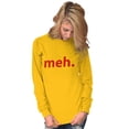 thumbnail image 3 of Meh Careless Sarcastic Satire Funny Long Sleeve TShirt Men Women Brisco Brands 2X, 3 of 6
