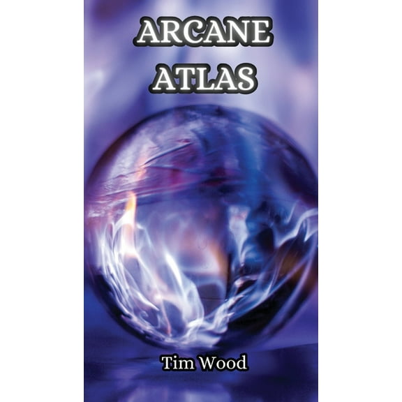 Arcane Atlas, (Hardcover)