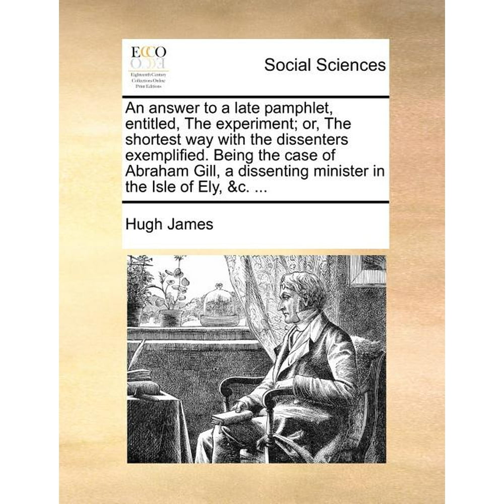 An Answer to a Late Pamphlet, Entitled, the Experiment; Or, the