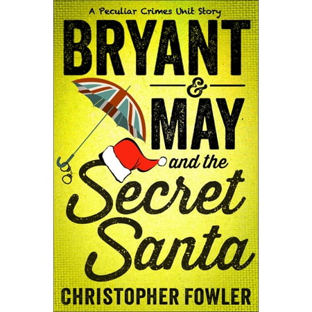 Bryant & May and the Secret Santa - eBook