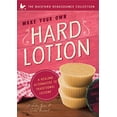 thumbnail image 1 of Pre-Owned Make Your Own Hard Lotion: A Healing Alternative to Traditional Lotions (Paperback) 193962973X 9781939629739, 1 of 1
