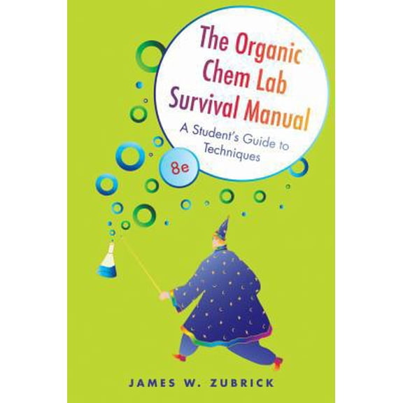 Pre-Owned The Organic Chem Lab Survival Manual: A Student's Guide to Techniques (Paperback) 0470494379 9780470494370