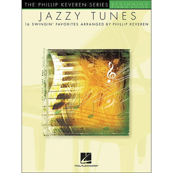 Jazzy Tunes: Beginning Piano Solos The Phillip Keveren Series