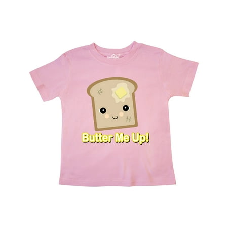 

Inktastic butter me up toast Gift Toddler Boy or Toddler Girl T-Shirt