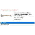 thumbnail image 2 of Instrument Panel Dimmer Switch Connector - Compatible with 1987 - 1996 Ford F-150 1988 1989 1990 1991 1992 1993 1994 1995, 2 of 2