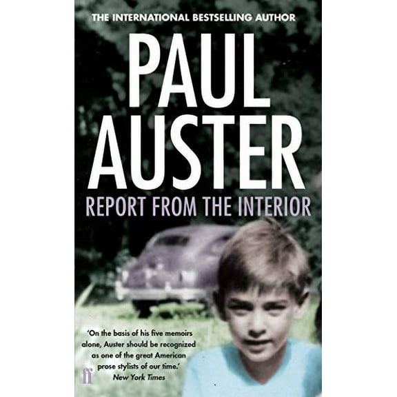 Report From The Interior - Paul Auster