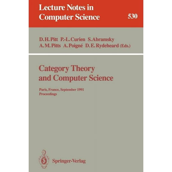 Lecture Notes in Computer Science Category Theory and Computer Science: Paris, France, September 3-6, 1991. Proceedings, Book 530, (Paperback)
