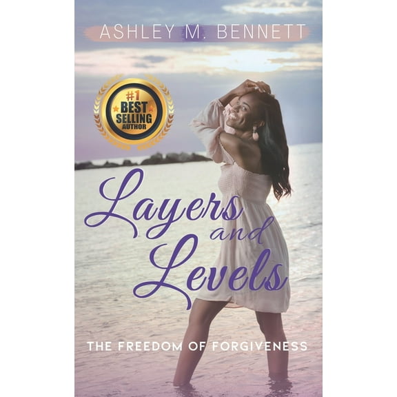 Layers and Levels: The Freedom of Forgiveness (Paperback)