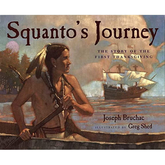 Pre-Owned Squanto's Journey: The Story of the First Thanksgiving (Paperback) 0152060448 9780152060442