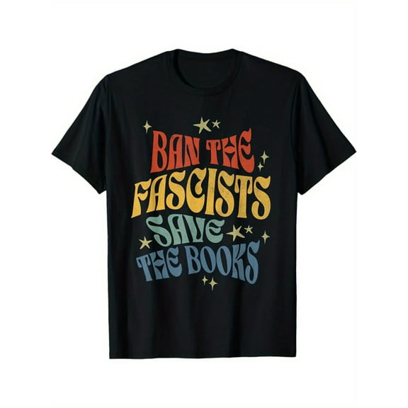 "Ban the Fascists, Save the Books Men's T-Shirt - Casual Short Sleeve Cotton Crew Neck Tee for Everyday Wear"