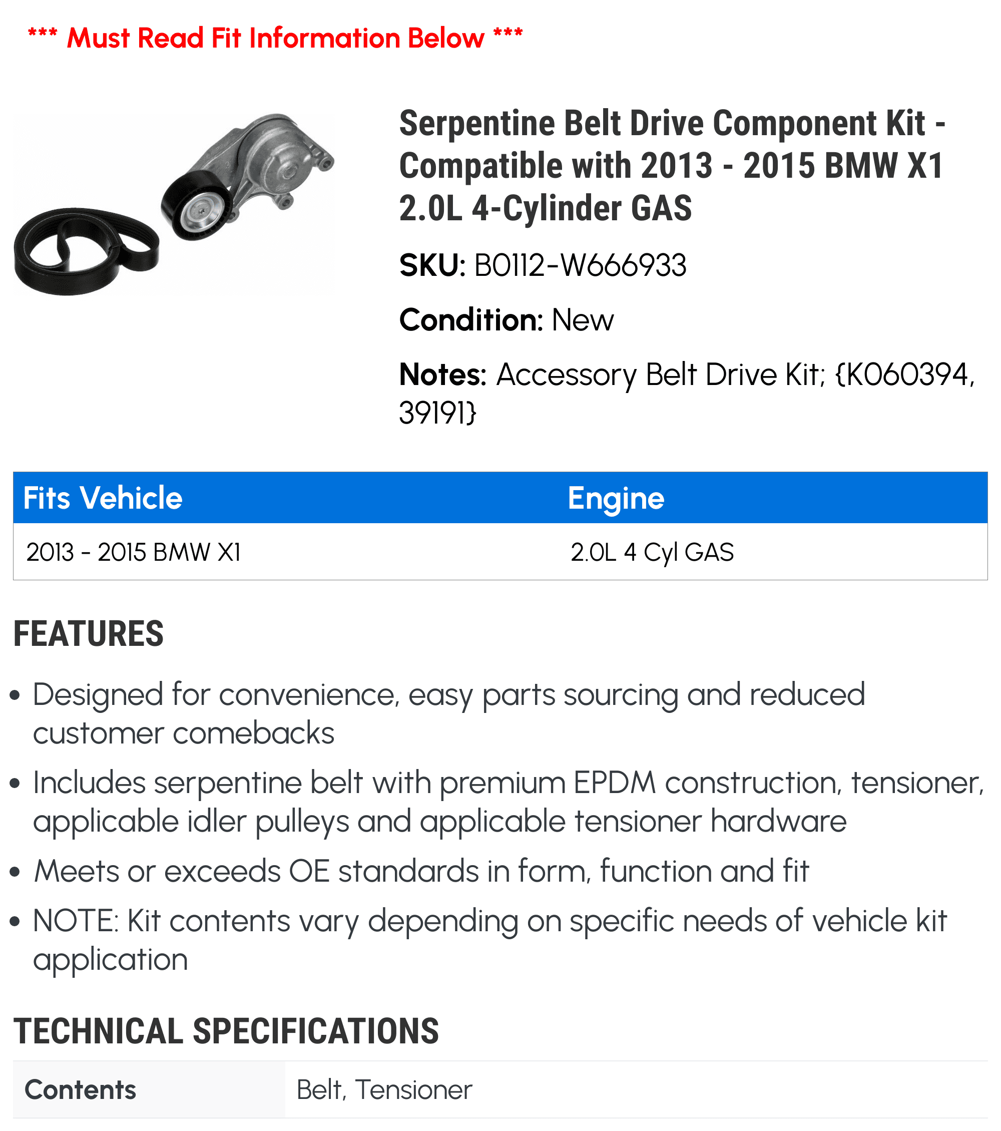 Serpentine Belt Drive Component Kit - Compatible with 2013 - 2015 BMW X1 2.0L 4-Cylinder GAS 2014