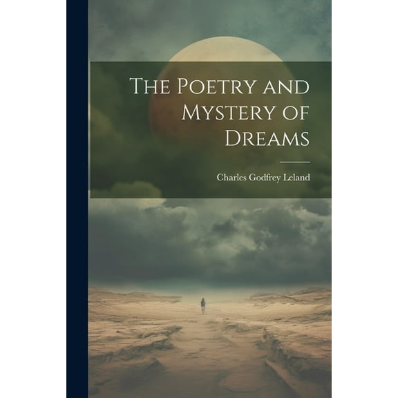 The Poetry and Mystery of Dreams, (Paperback)