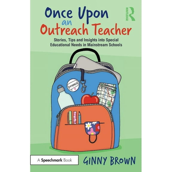 Once Upon an Outreach Teacher: Stories, Tips and Insights into Special Educational Needs in Mainstream Schools (Paperback)