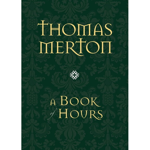 Pre-Owned A Book of Hours (Hardcover) 1933495057 9781933495057