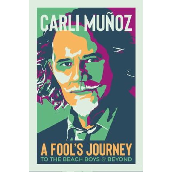 Pre-Owned A Fool's Journey: To the Beach Boys and Beyond (Hardcover) by Carli Muoz